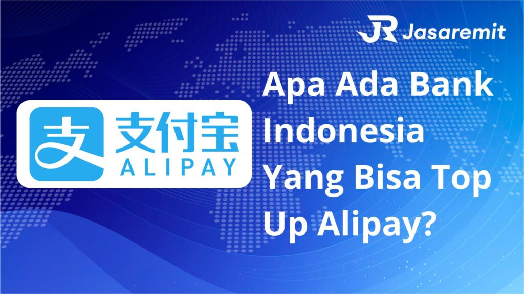 Apa Ada Bank Indonesia Yang Bisa Top Up Alipay