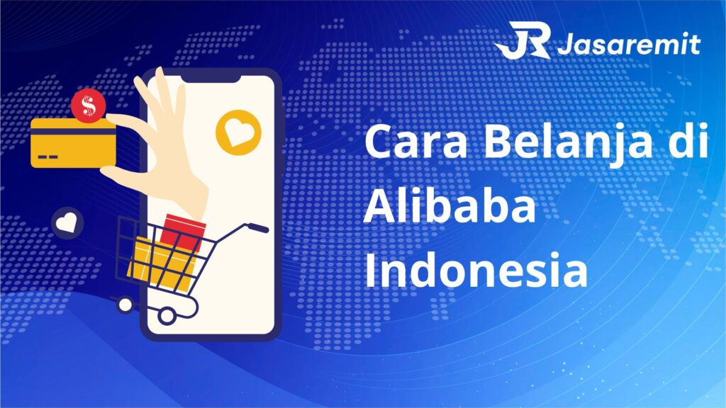 Cara Belanja di Alibaba Indonesia dengan Mudah dan Aman