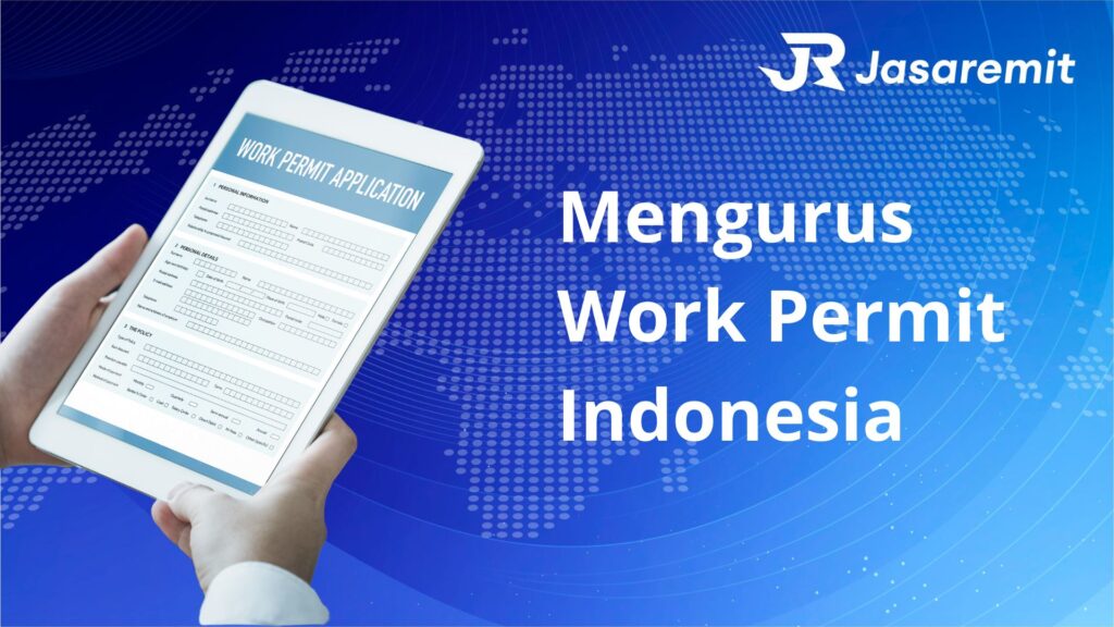 Mengurus Work Permit Indonesia