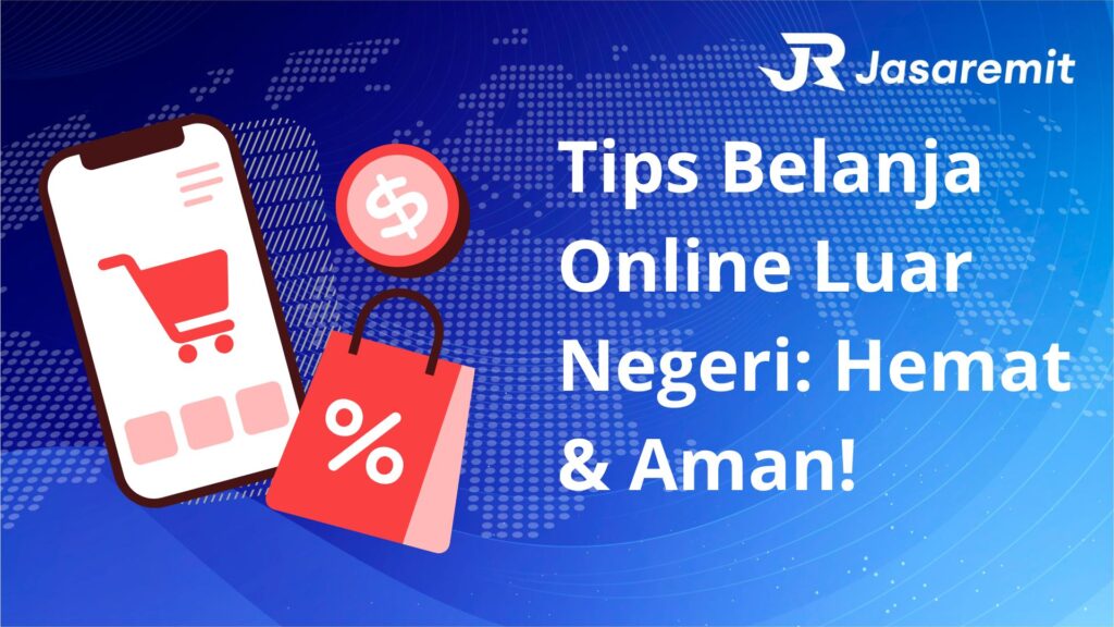 Tips Belanja Online Luar Negeri_ Hemat & Aman!